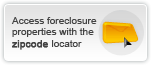 Access foreclosure properties with zipcode locator