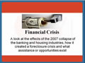 How does the Foreclosure Crisis can affect you? 